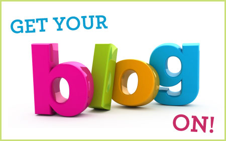 Get Your Blog On!