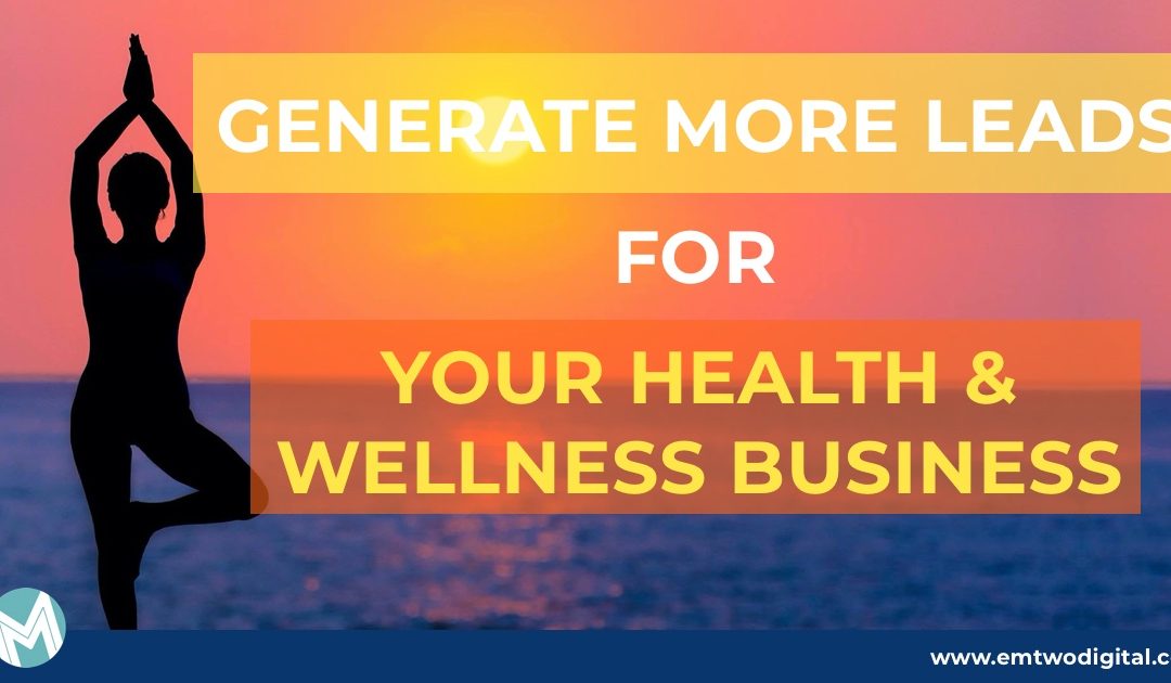 5 tips to generate more leads with your health, wellness, and fitness website