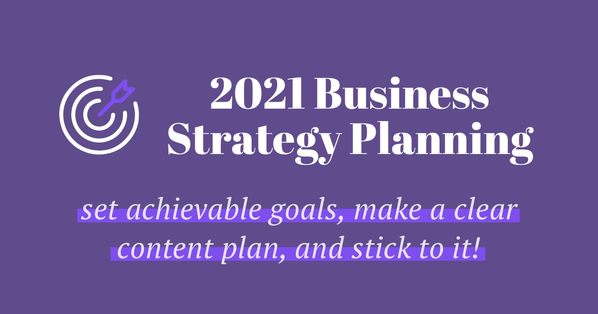 Marketing, Branding, & Strategy Blog 5 How To Plan & Prep Your Small Business For Success in 2021