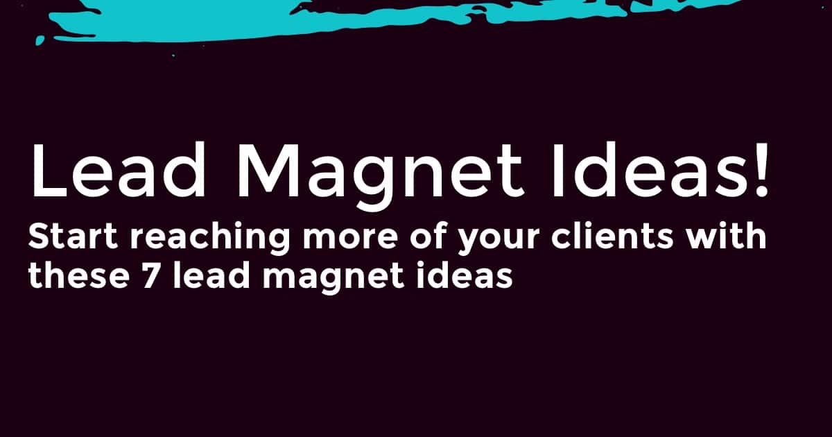 7 Lead Magnet Ideas For Small Businesses