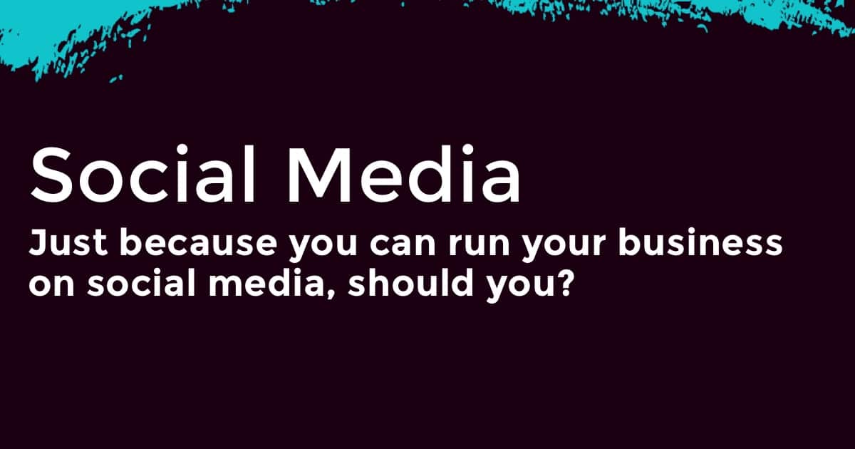 Can you run a business on social media?