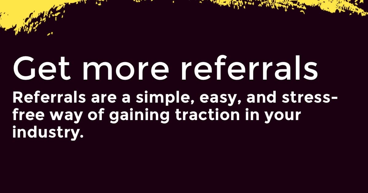 how to get more referrals