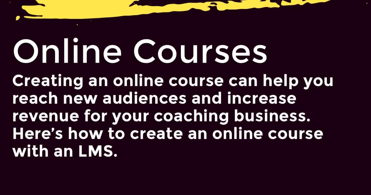 Creating an online course can help you reach new audiences and increase revenue for your coaching business. Here’s how to create an online course with an LMS.