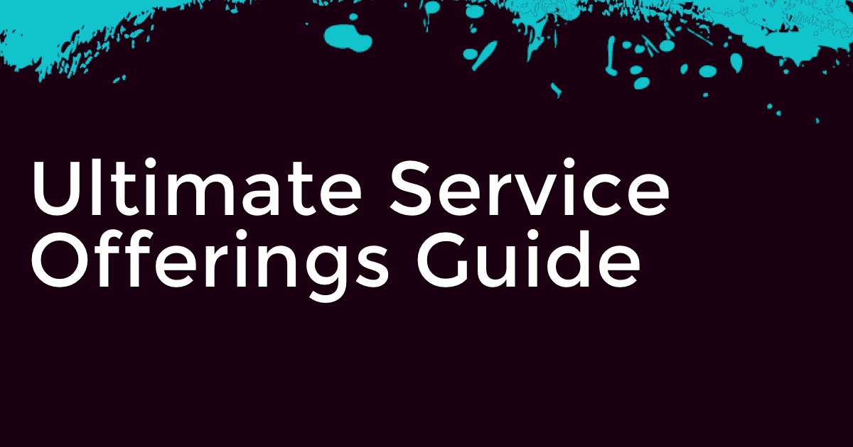 How to craft a service offering your clients can’t resist!