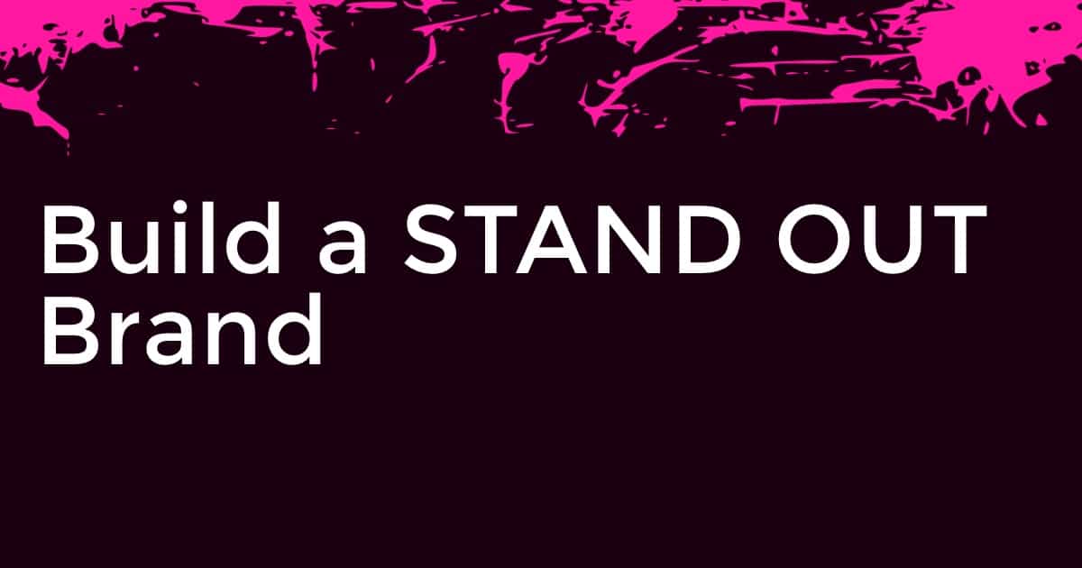 how to build a stand out brand