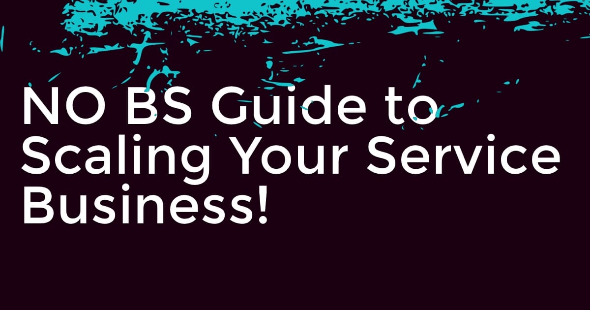 The No-BS Guide to Scaling Your Solo Service Business without Selling Your Soul 3